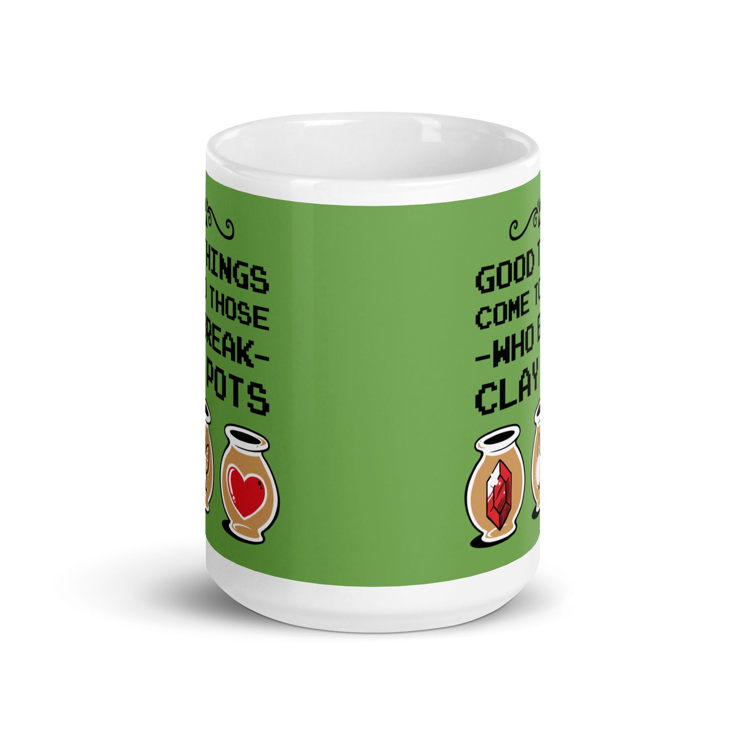 Good Things Come To Those Who Break Clay Pots Mug