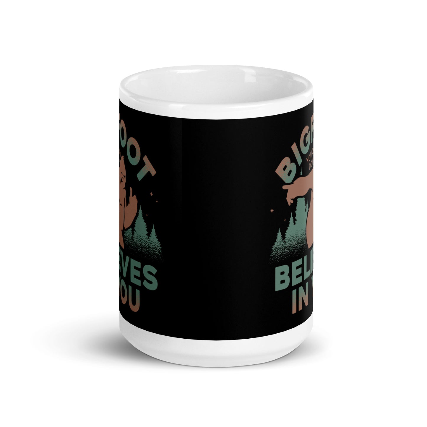 Bigfoot Believes In You Mug