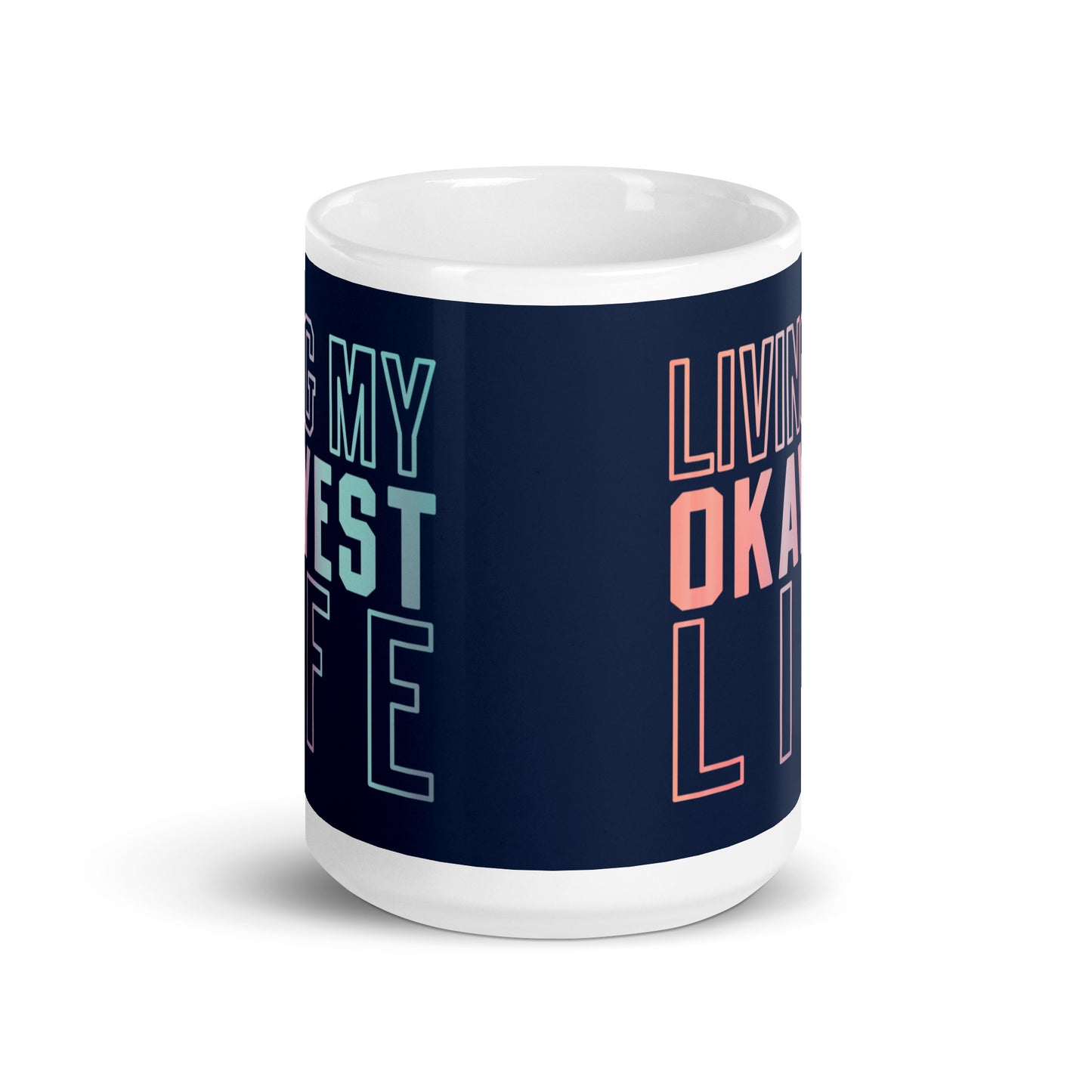 Living My Okayest Life Mug