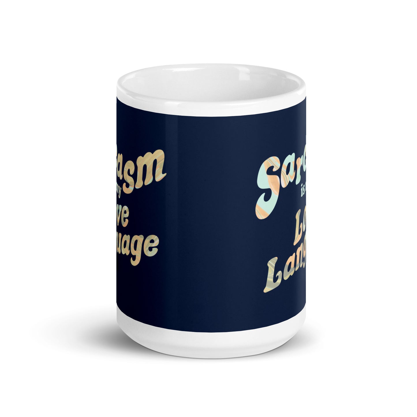 Sarcasm Is My Love Language Mug