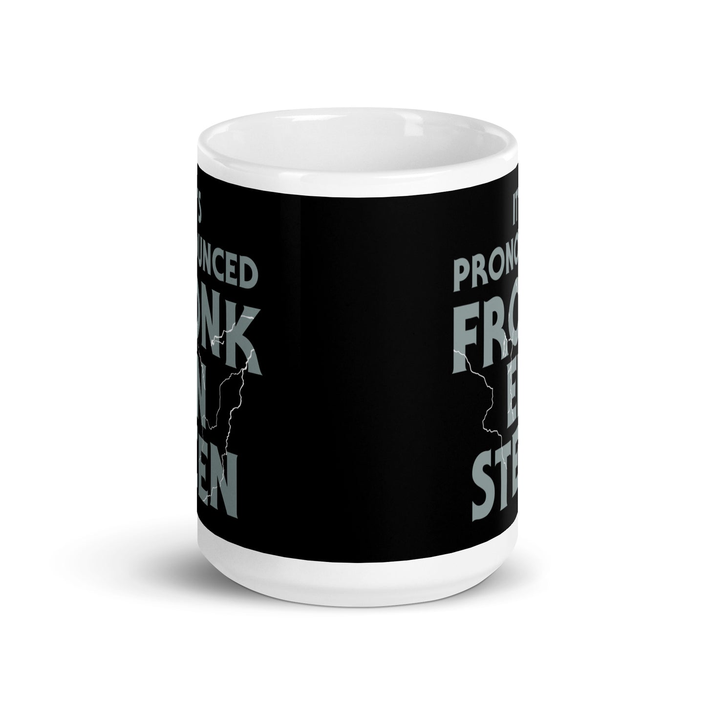 It's Pronounced Fronk-En-Steen Mug