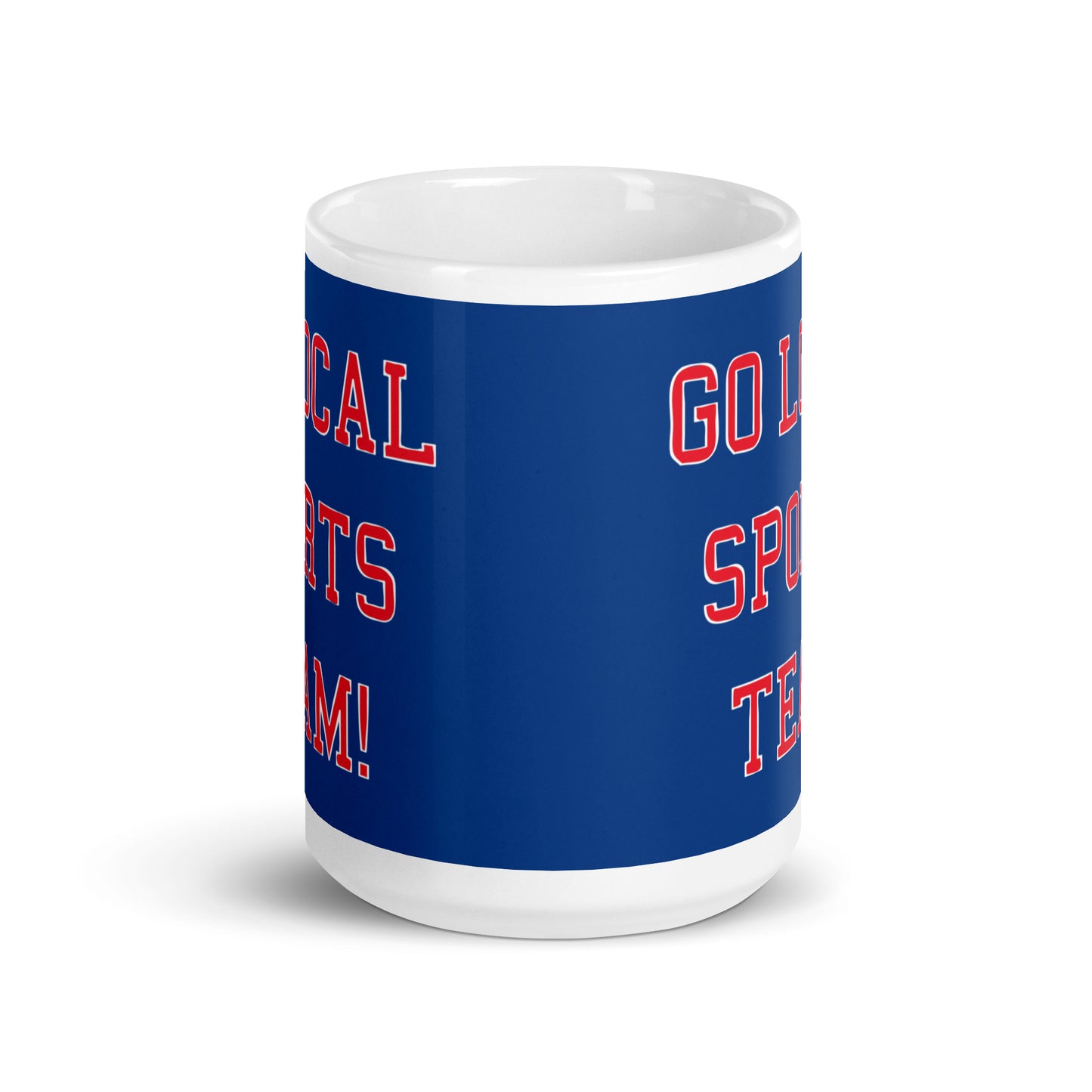 Go Local Sports Team! Mug