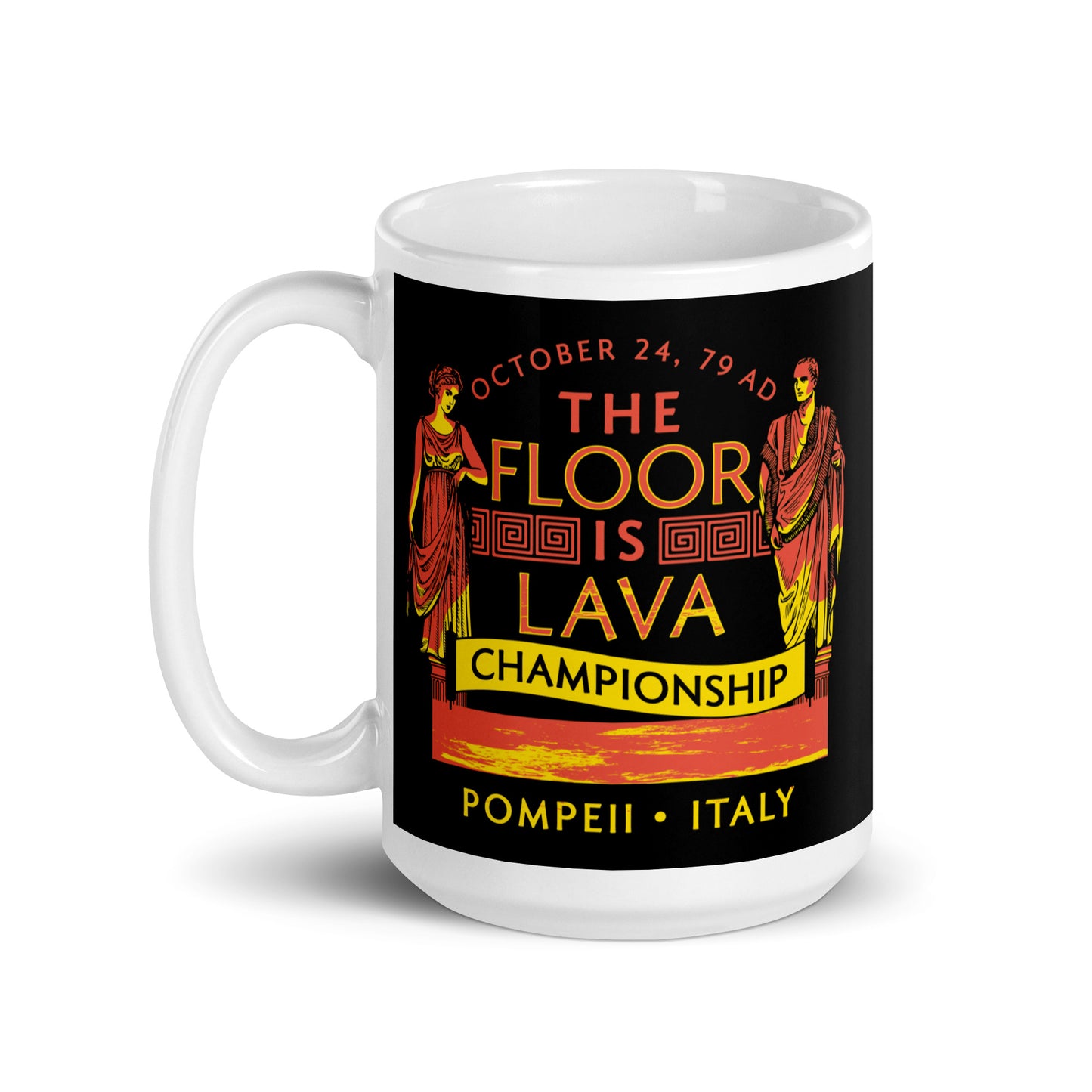 Pompeii Floor is Lava Championship Mug