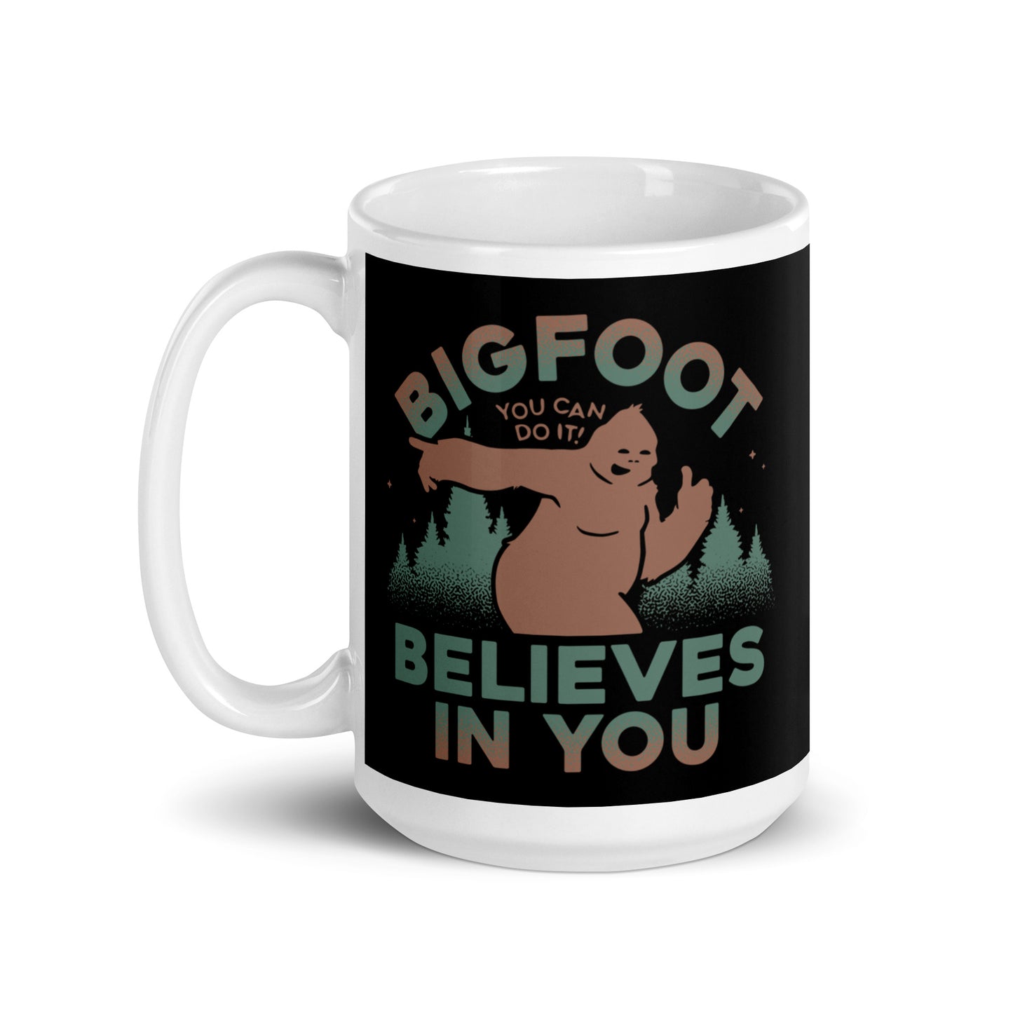 Bigfoot Believes In You Mug