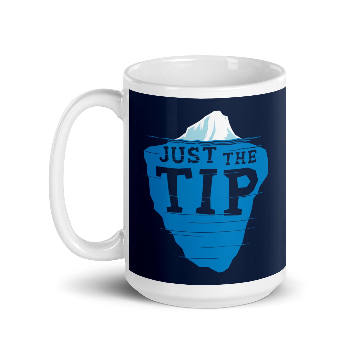 Just The Tip Mug