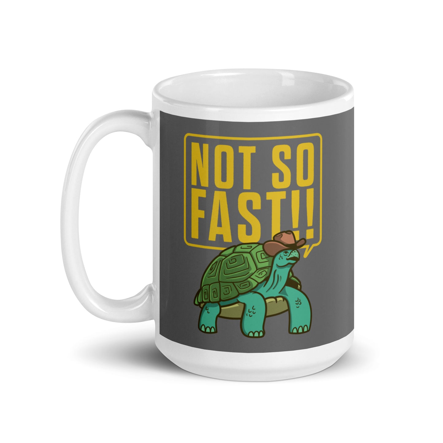 Not So Fast!! Mug