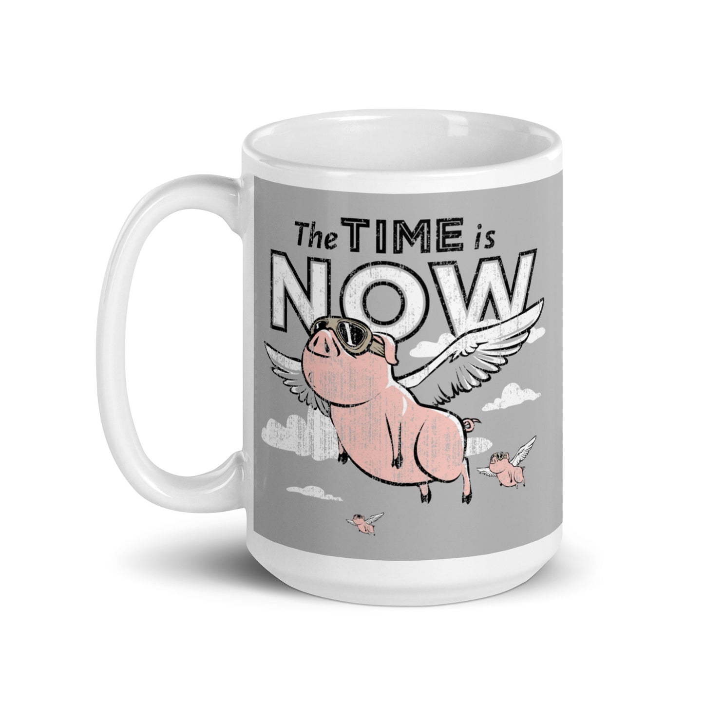 The Time Is Now Mug