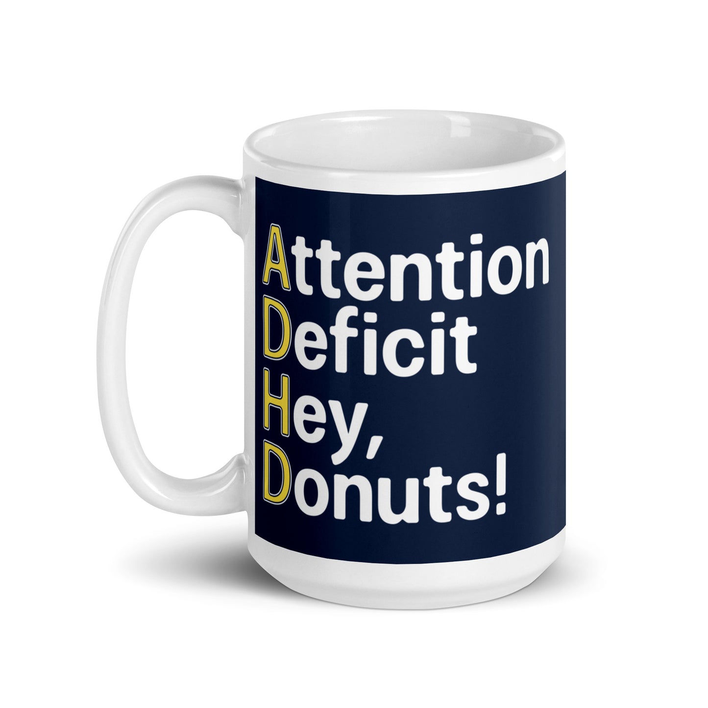 Attention Deficit Hey, Donuts! Mug