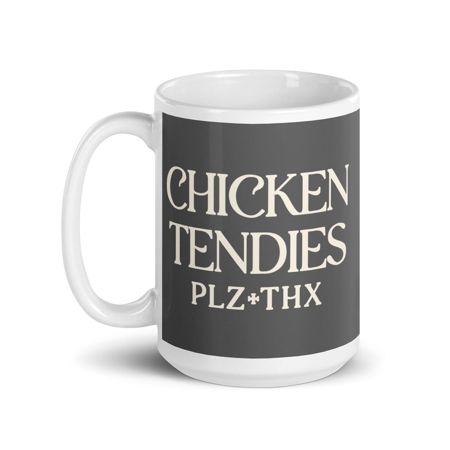 Chicken Tendies Plz Thx Mug