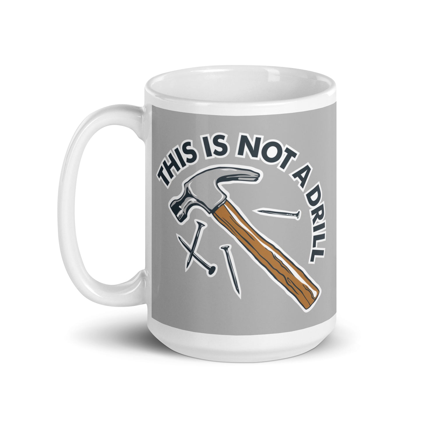 This Is Not A Drill Mug