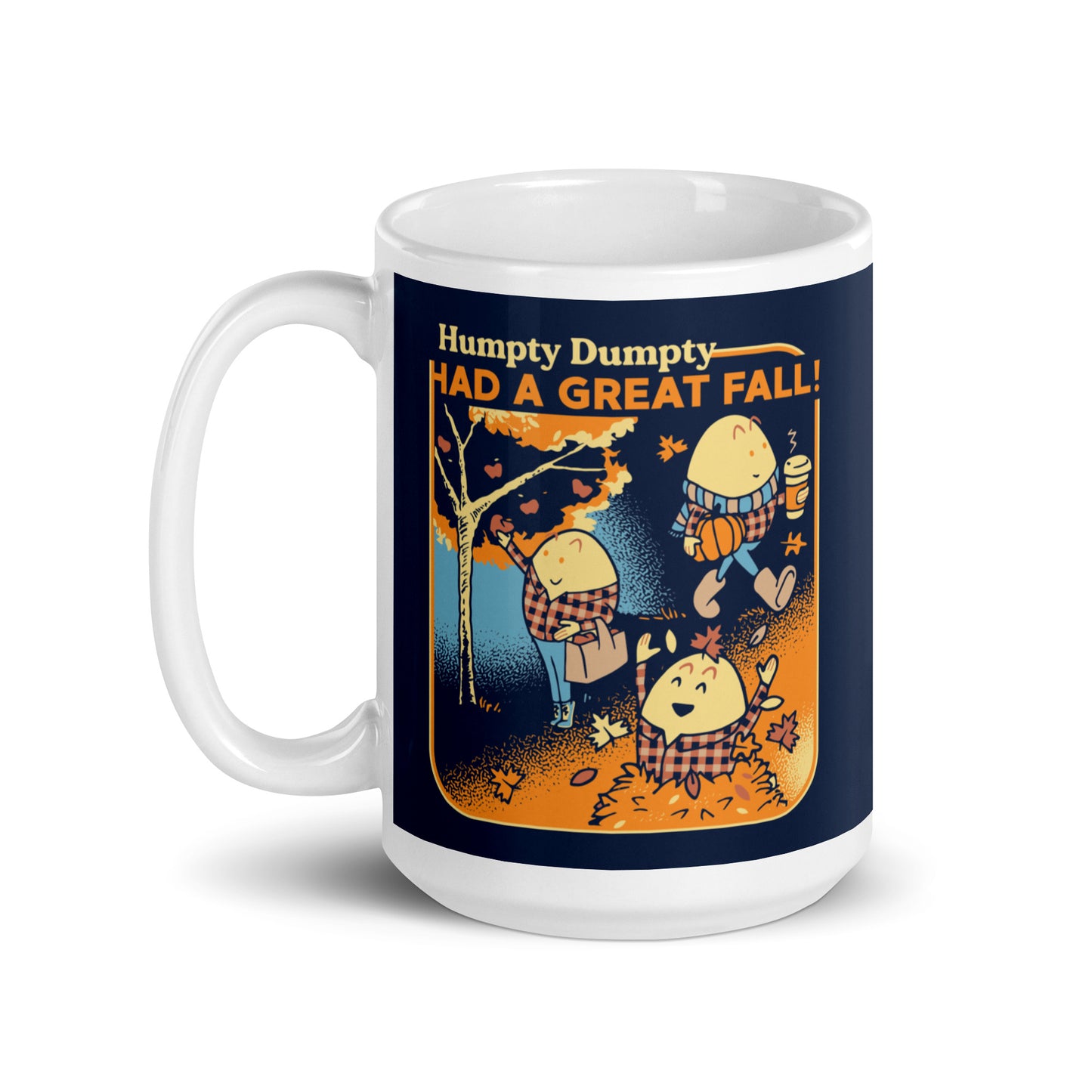 Humpty Dumpty Had A Great Fall Mug