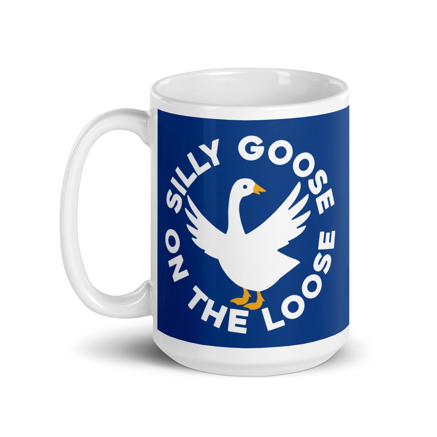 Silly Goose On The Loose Mug