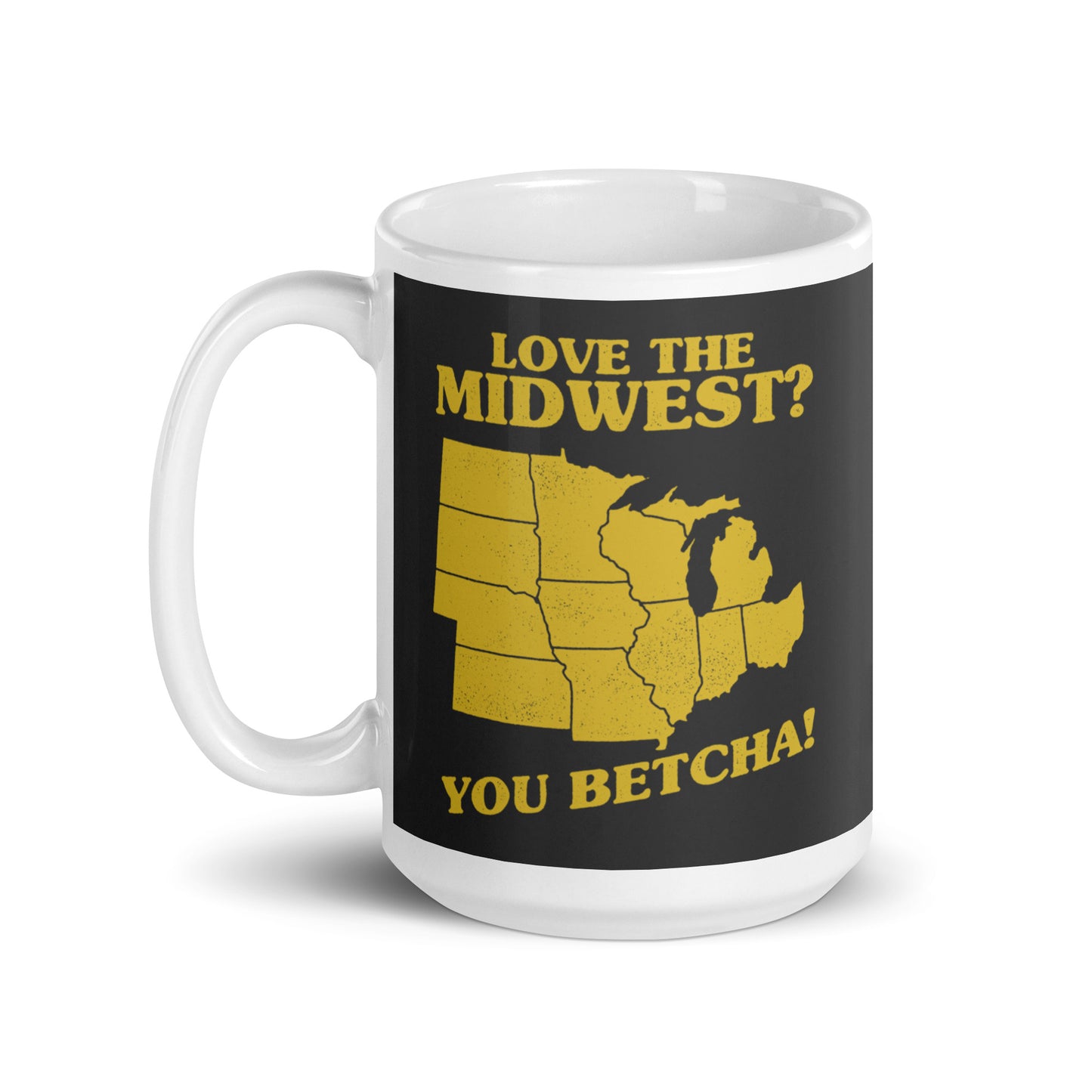 Love The Midwest? You Betcha! Mug