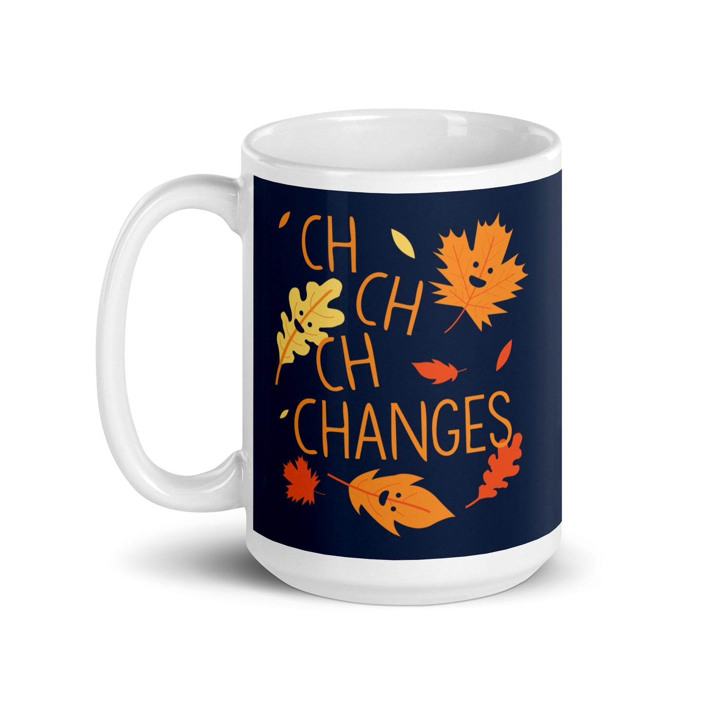 Ch-Ch-Ch-Changes Mug