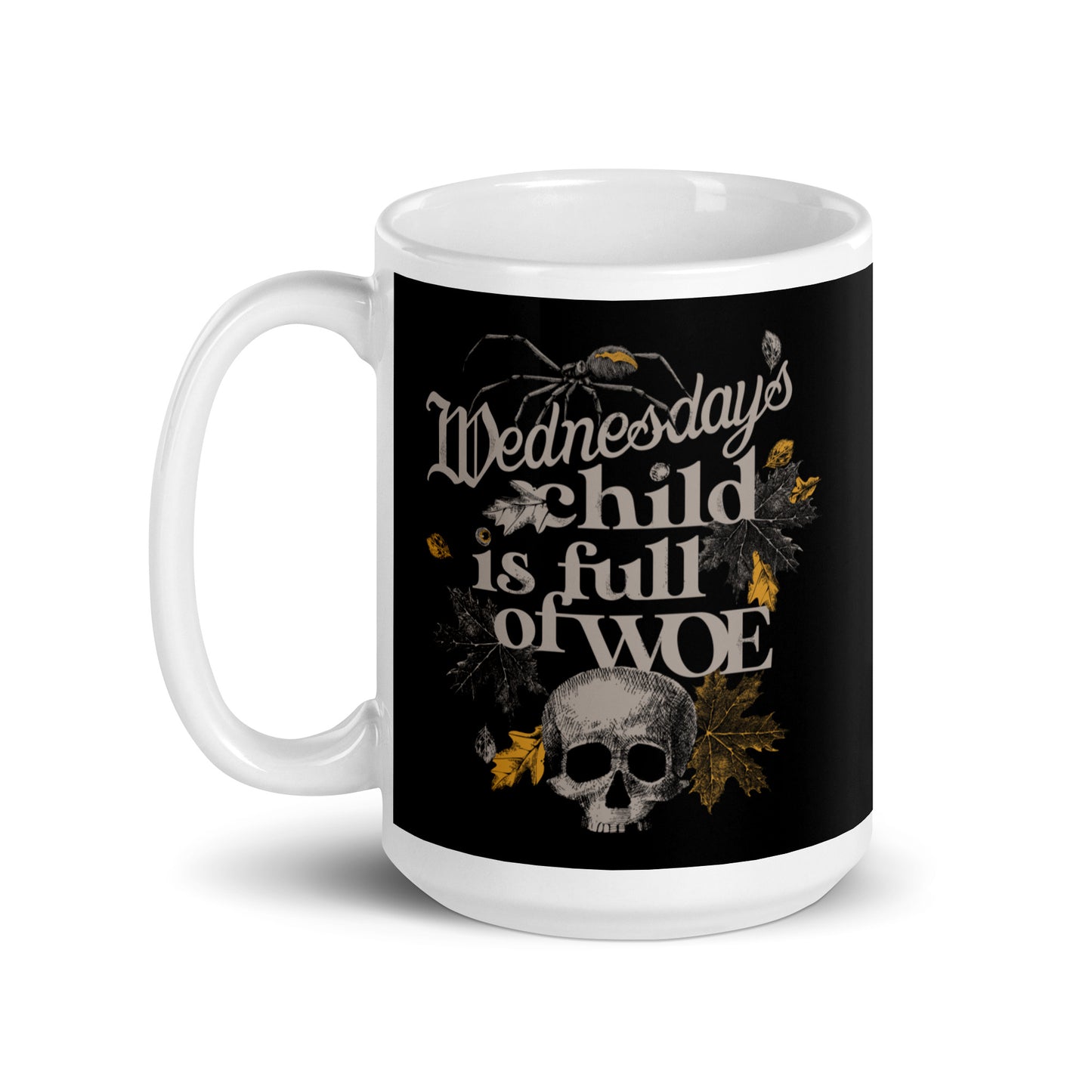 Wednesday's Child Is Full Of Woe Mug