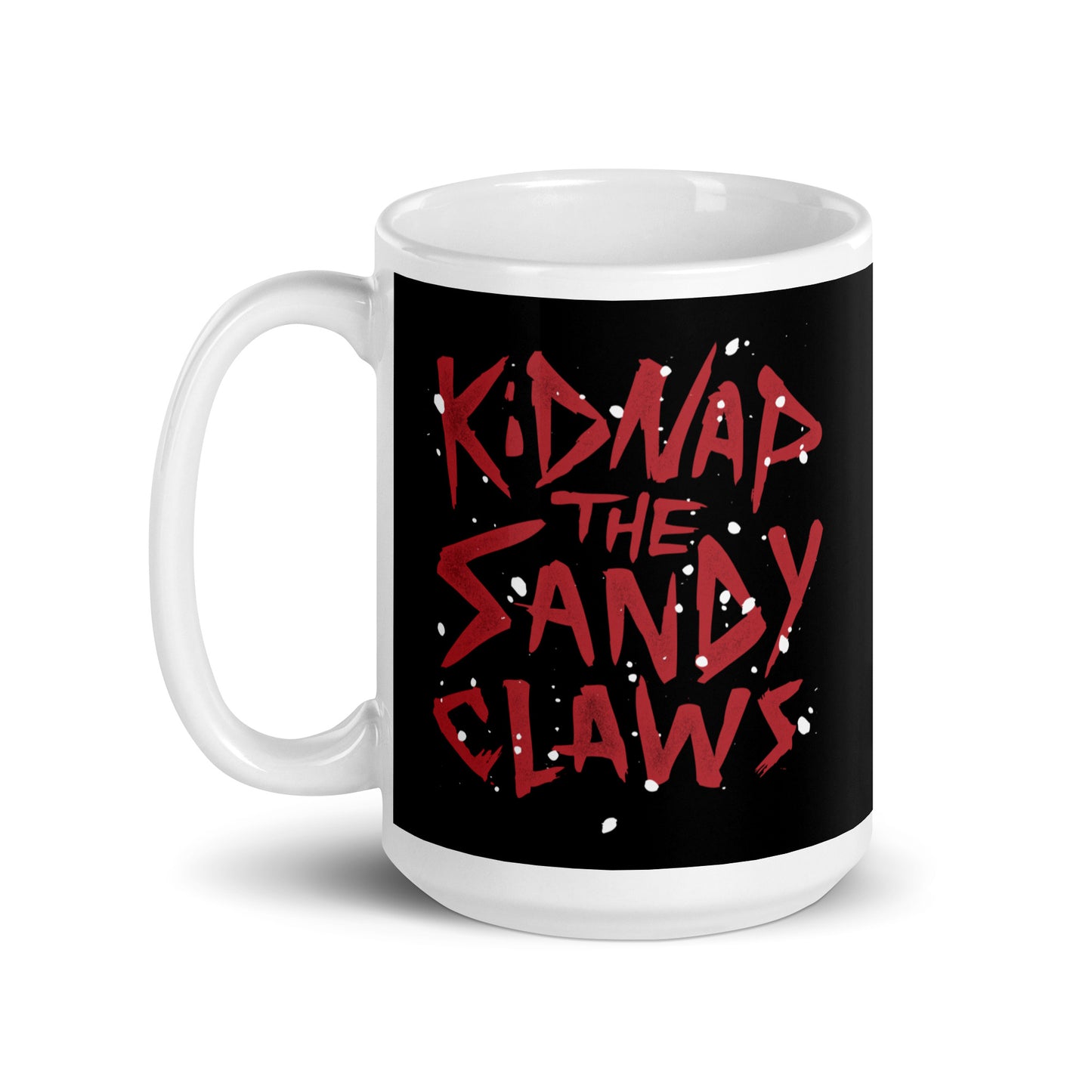 Kidnap The Sandy Claws Mug