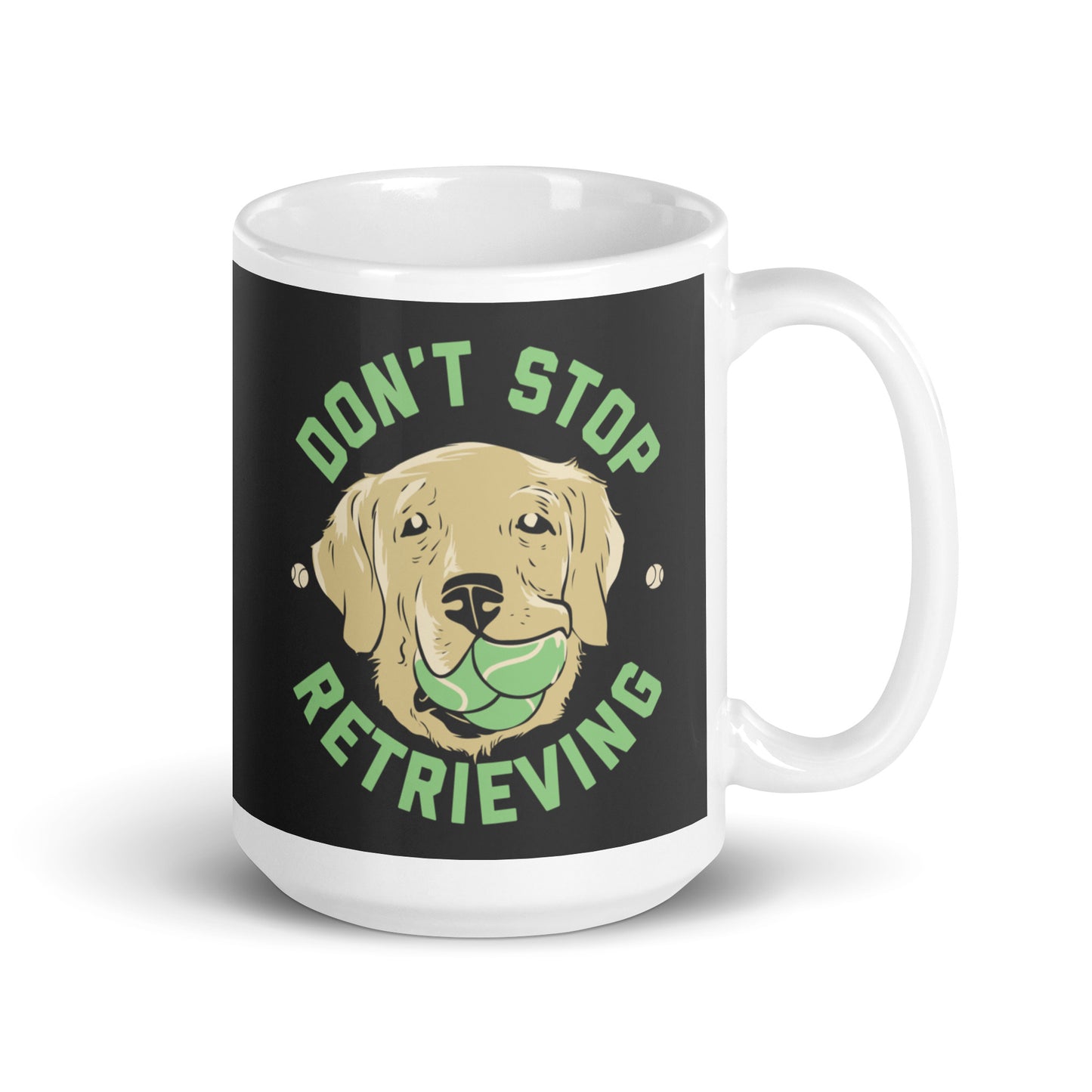 Don't Stop Retrieving Mug