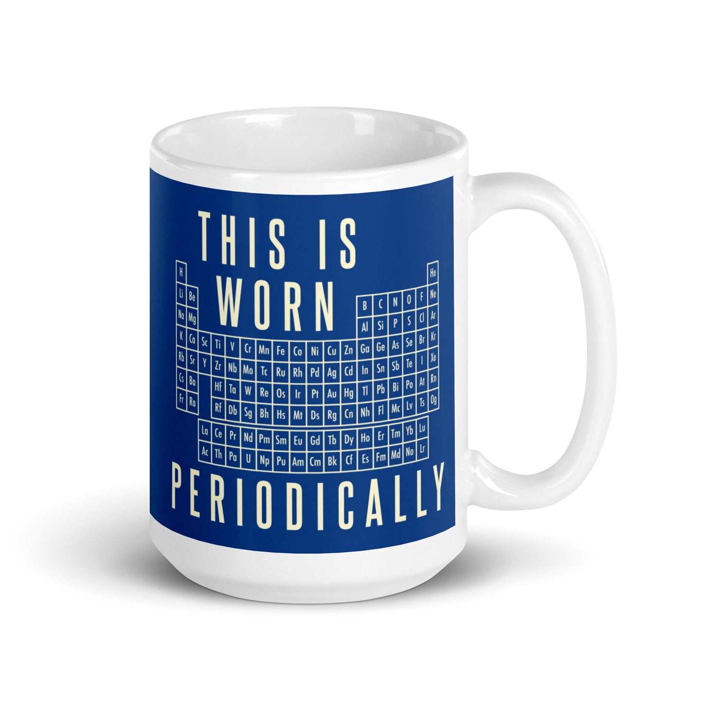 This Is Worn Periodically Mug