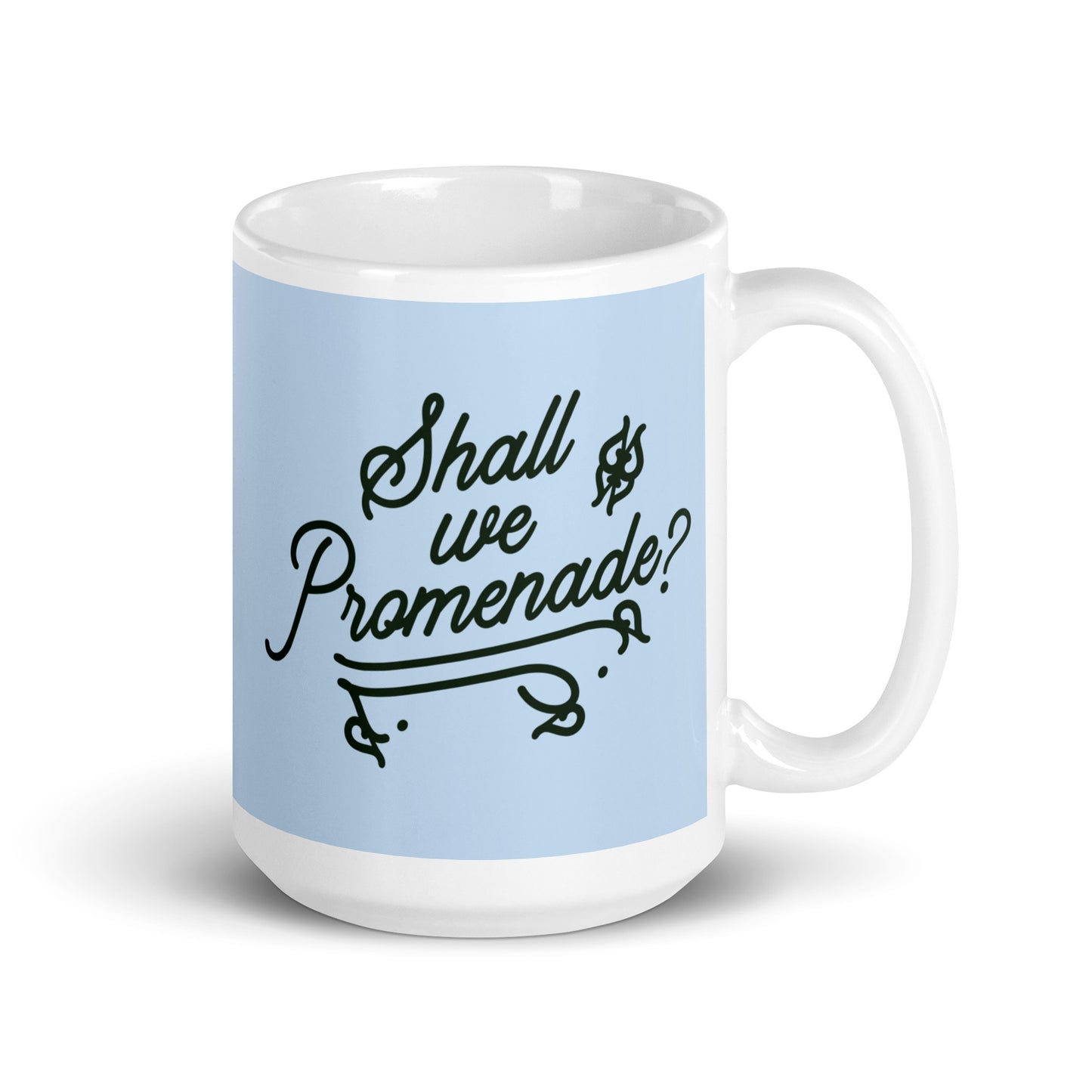 Shall We Promenade? Mug