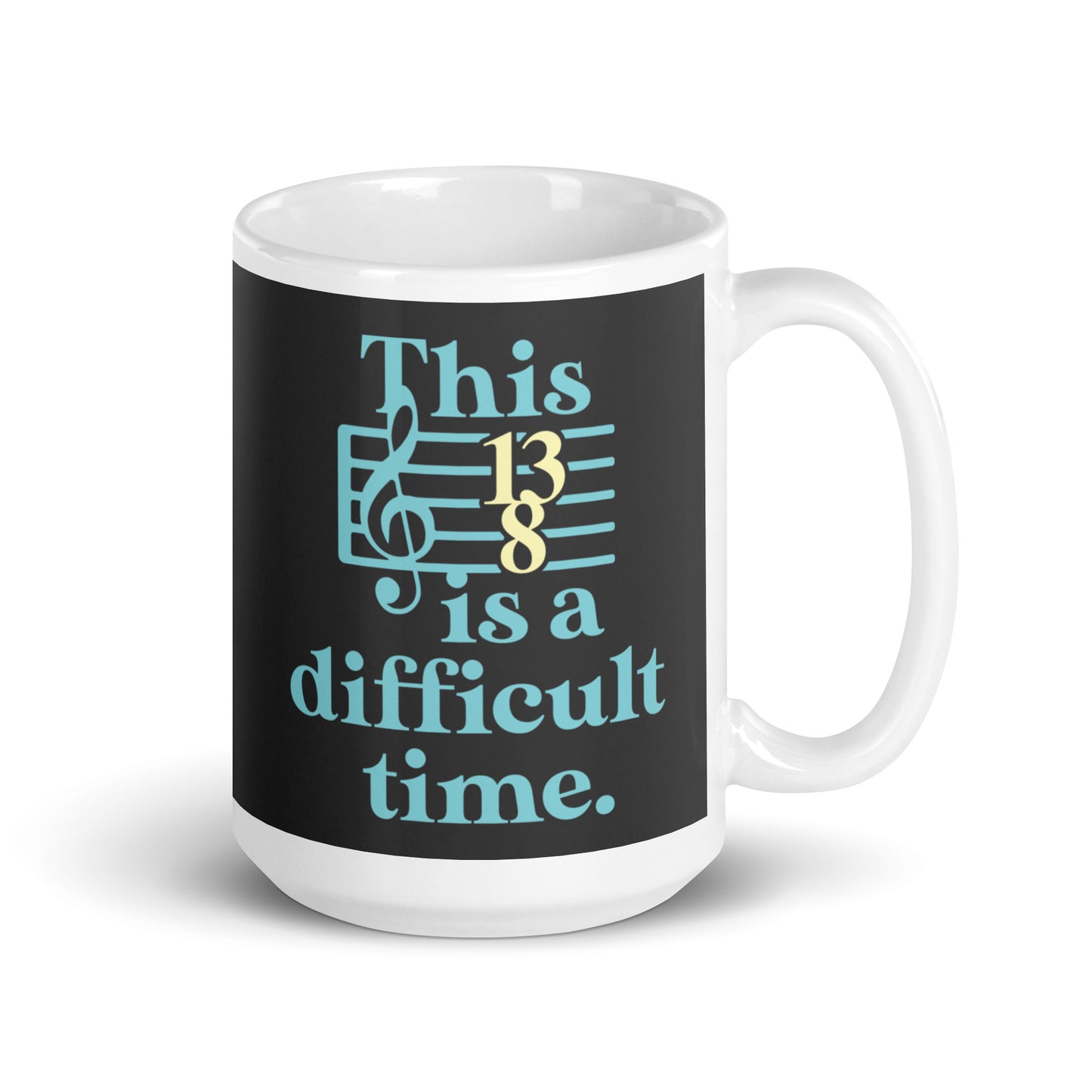 This Is A Difficult Time Mug