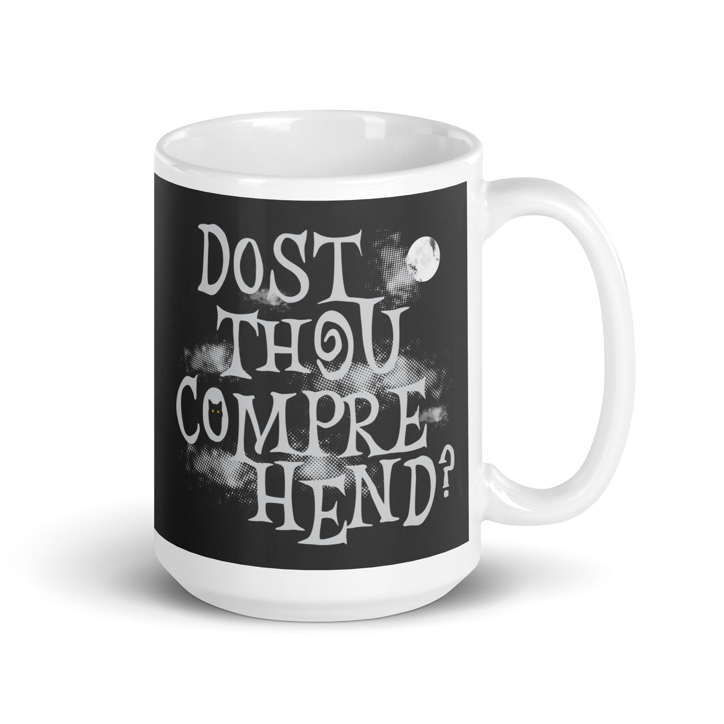 Dost Thou Comprehend? Mug