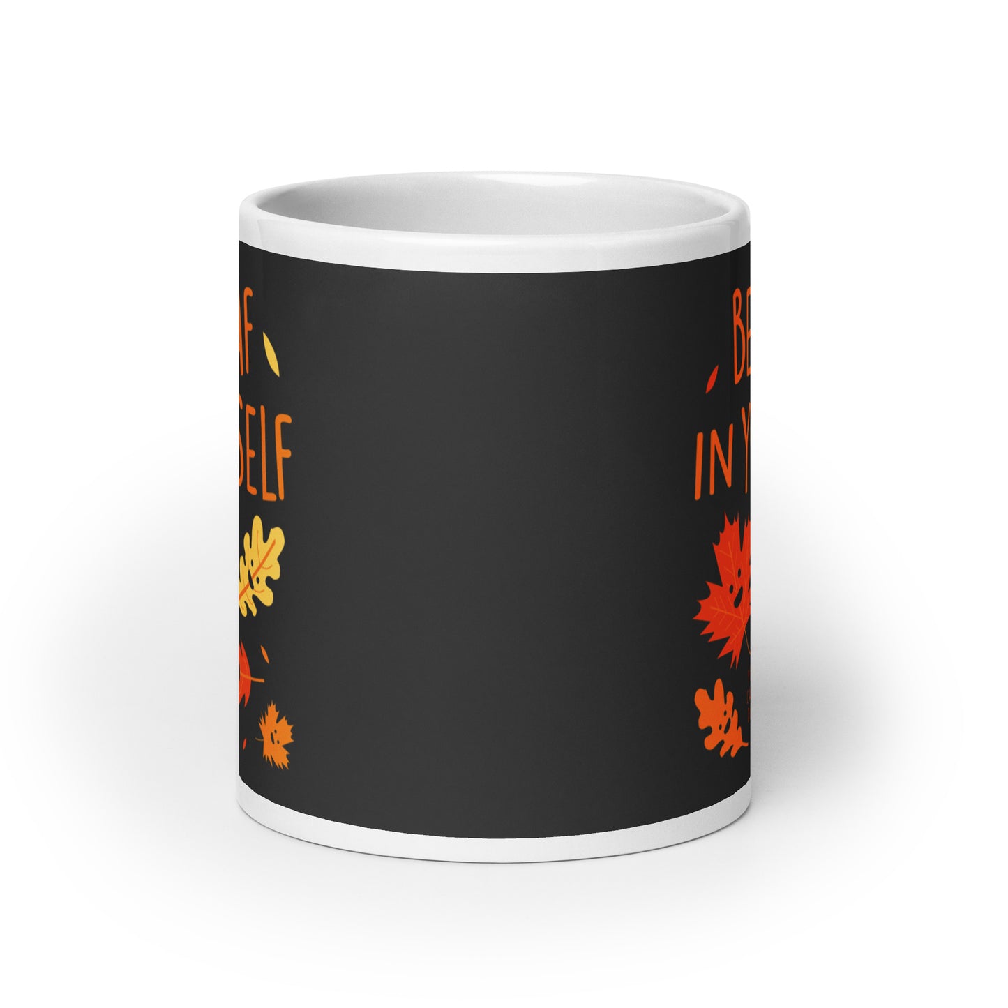 Be-Leaf In Yourself Mug