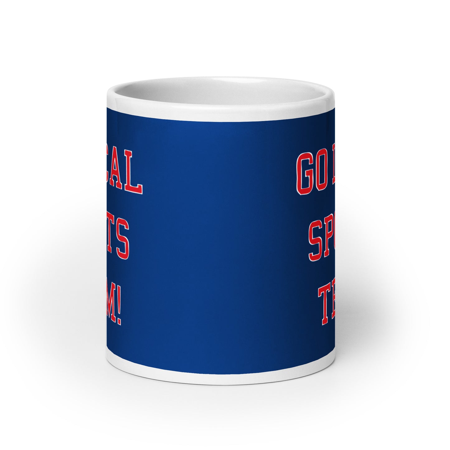 Go Local Sports Team! Mug