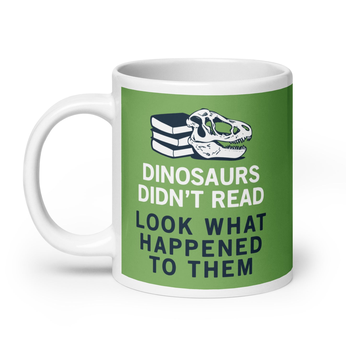 Dinosaurs Didn't Read Mug