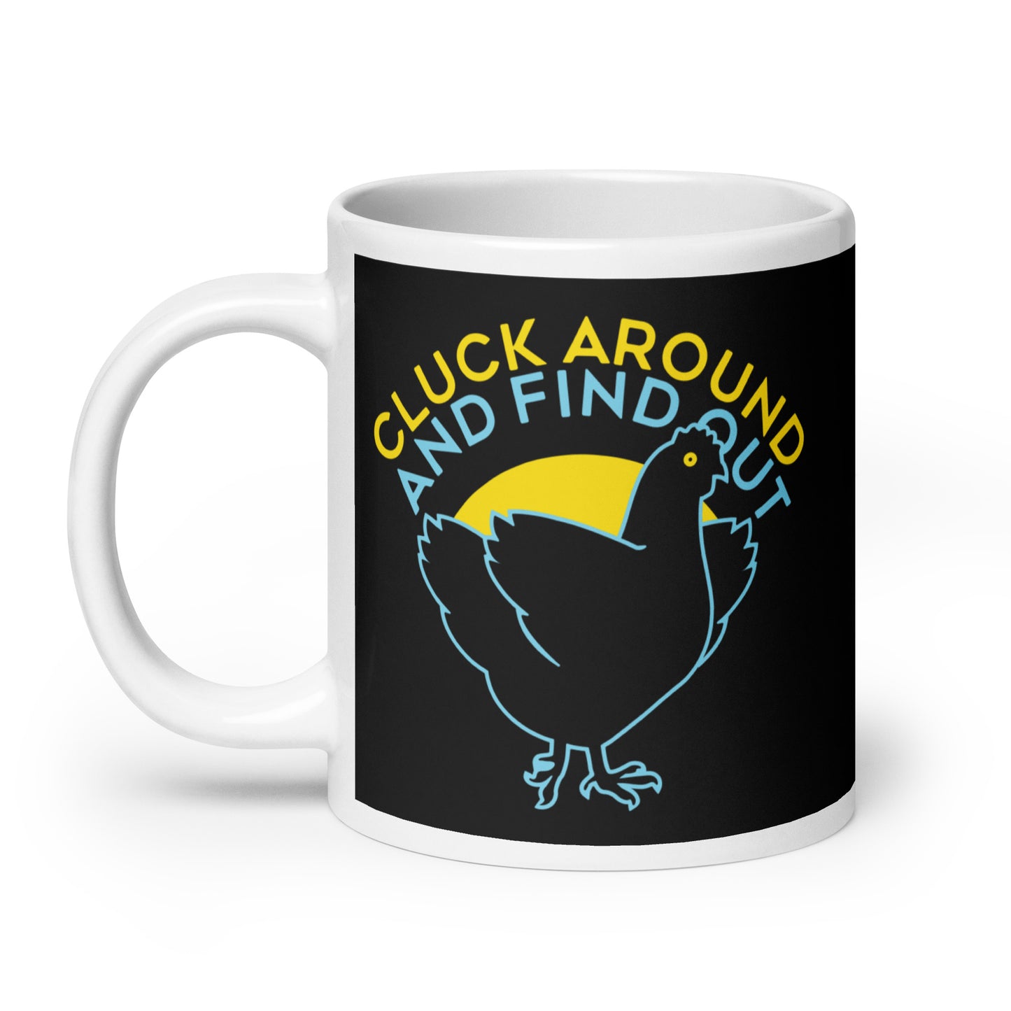 Cluck Around And Find Out Mug