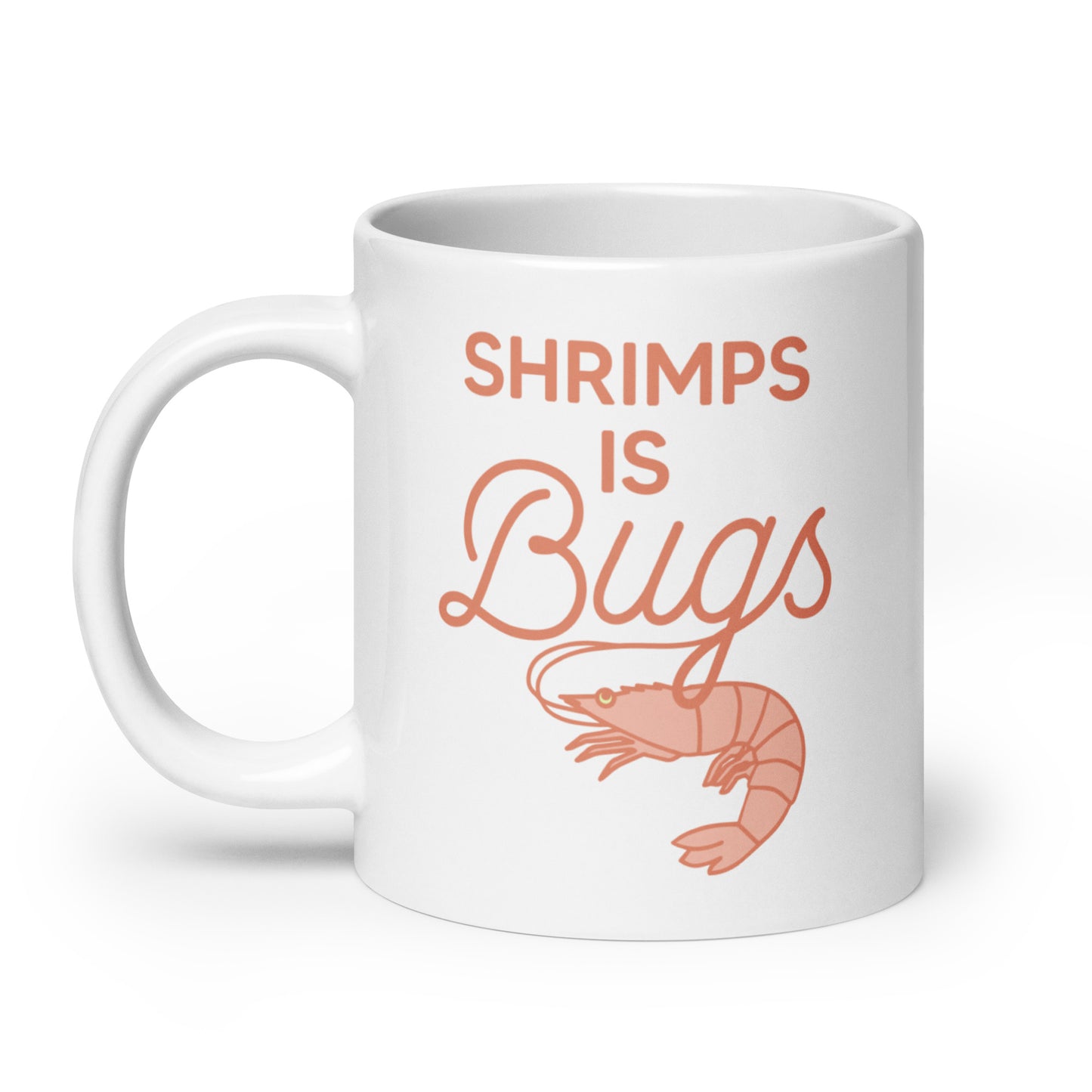 Shrimps Is Bugs Mug