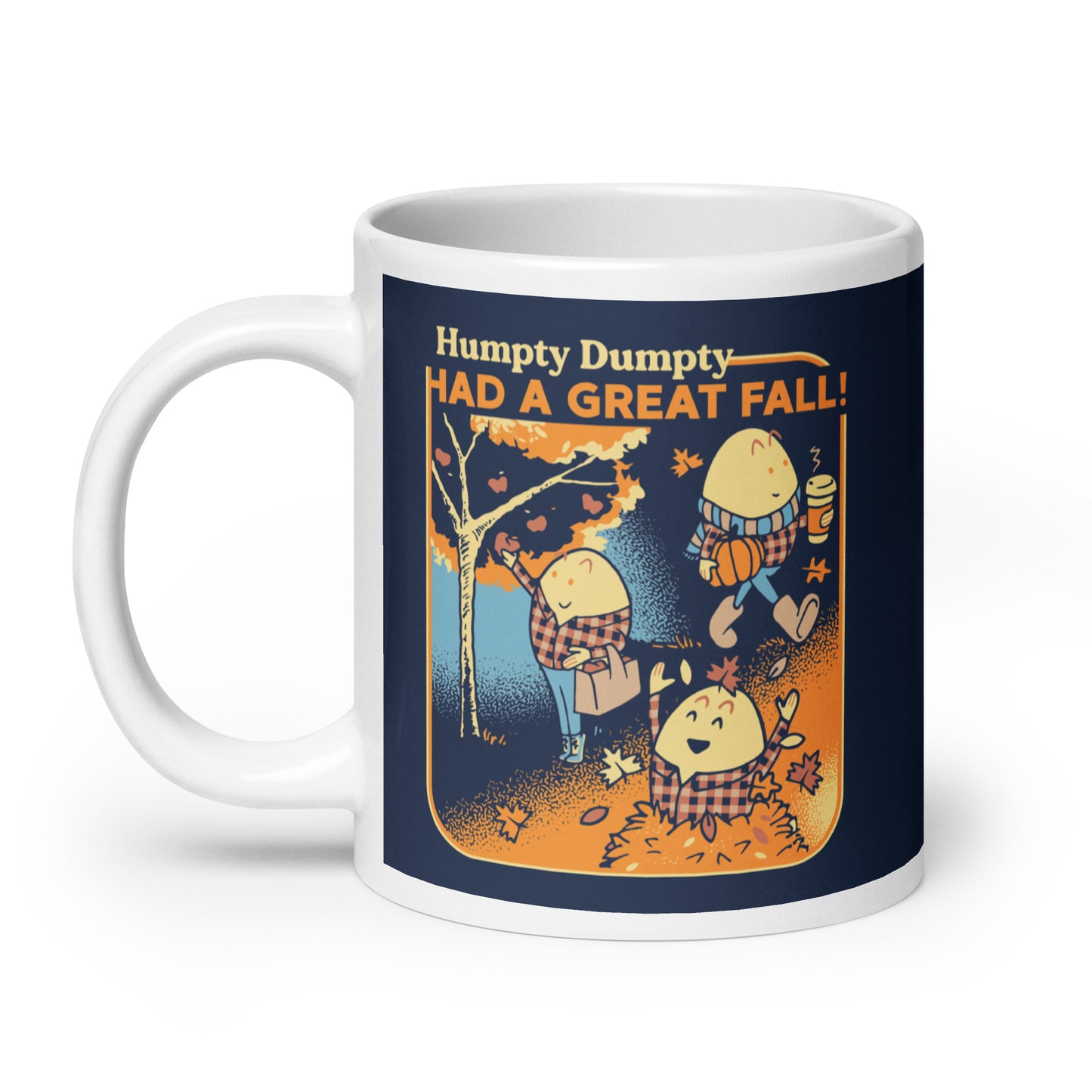 Humpty Dumpty Had A Great Fall Mug