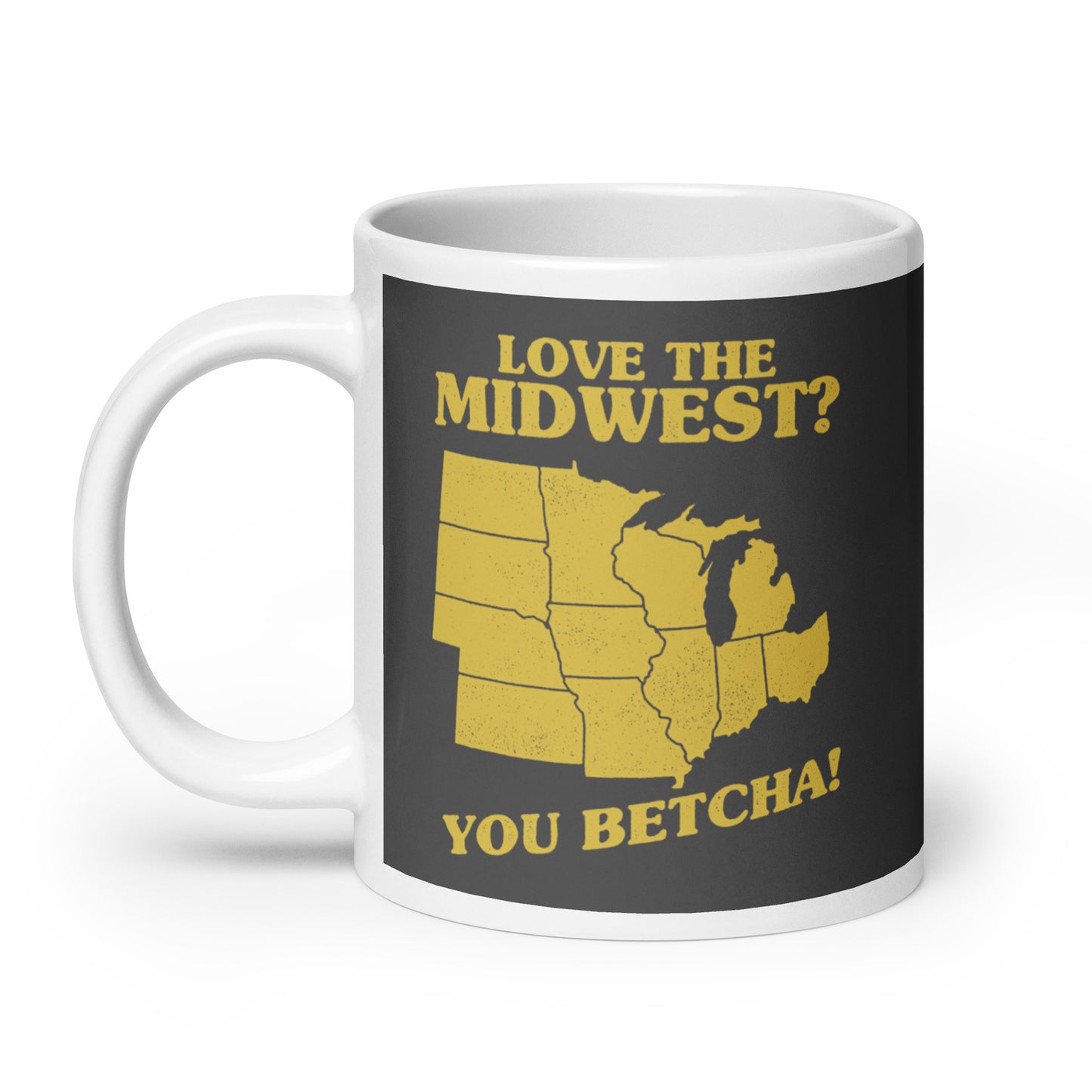 Love The Midwest? You Betcha! Mug