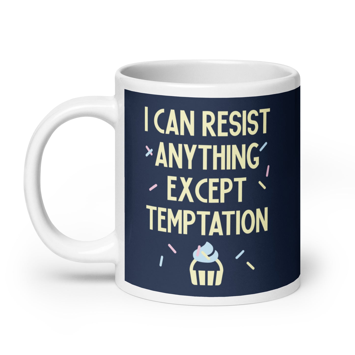 I Can Resist Anything Except Temptation Mug