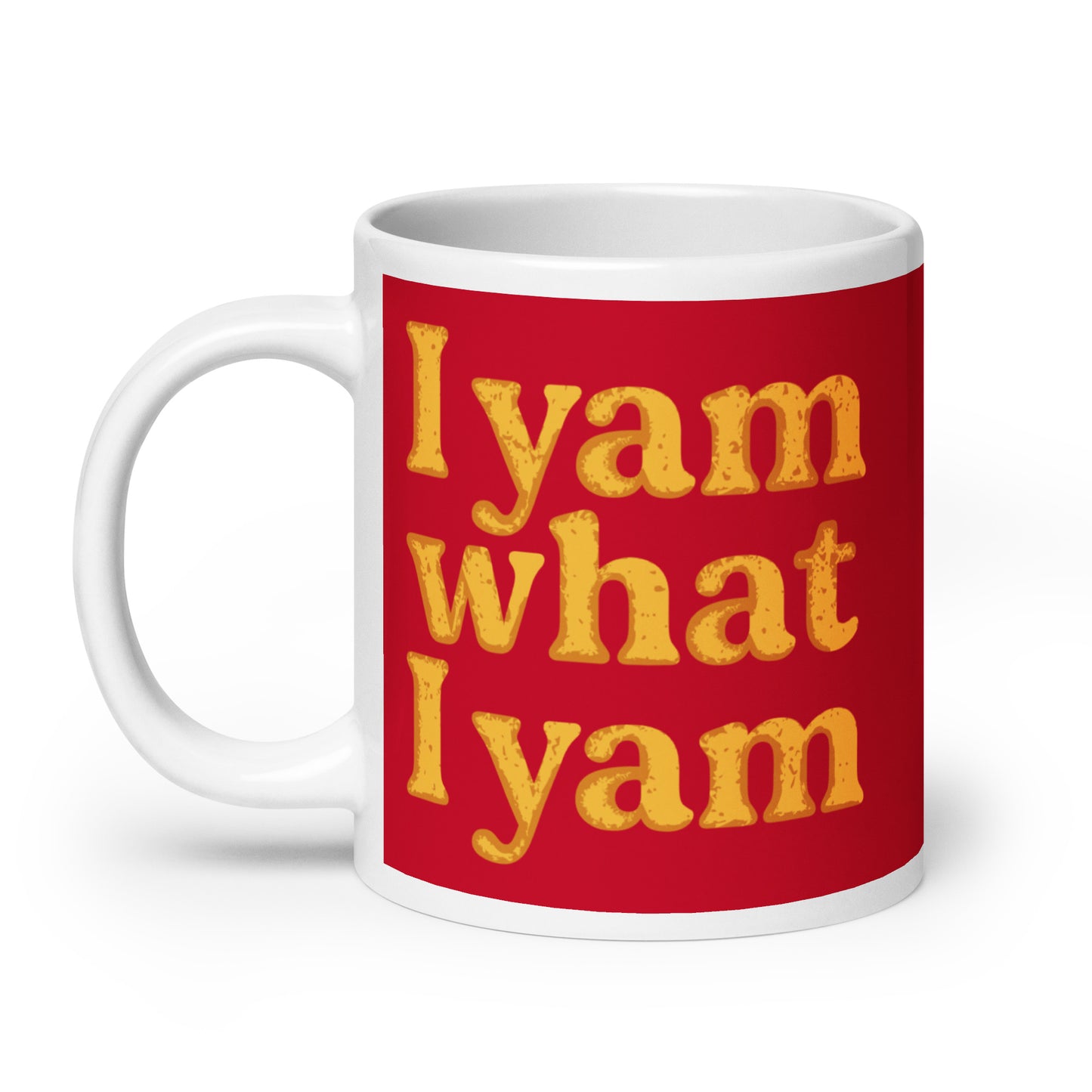 I Yam What I Yam Mug