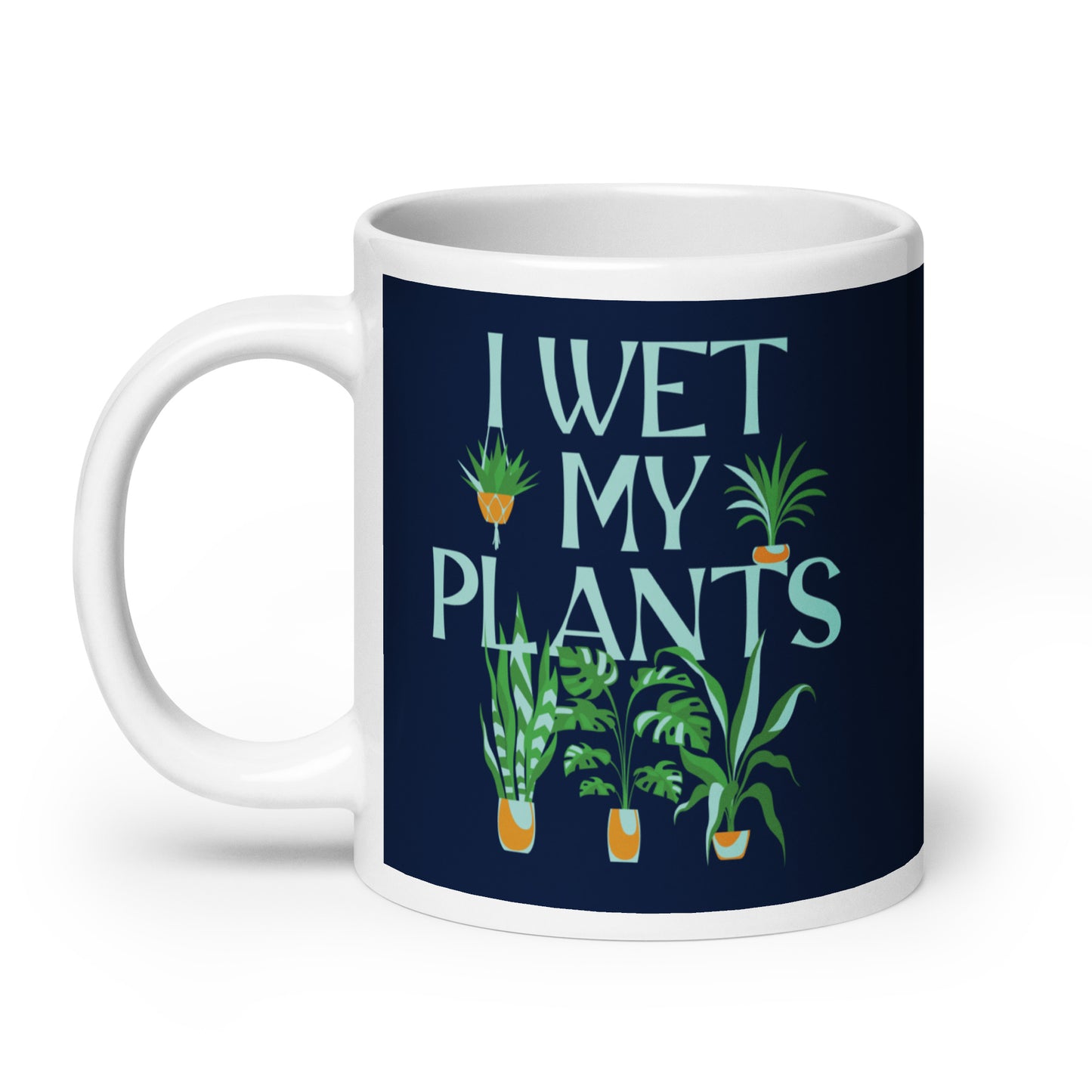 I Wet My Plants Mug