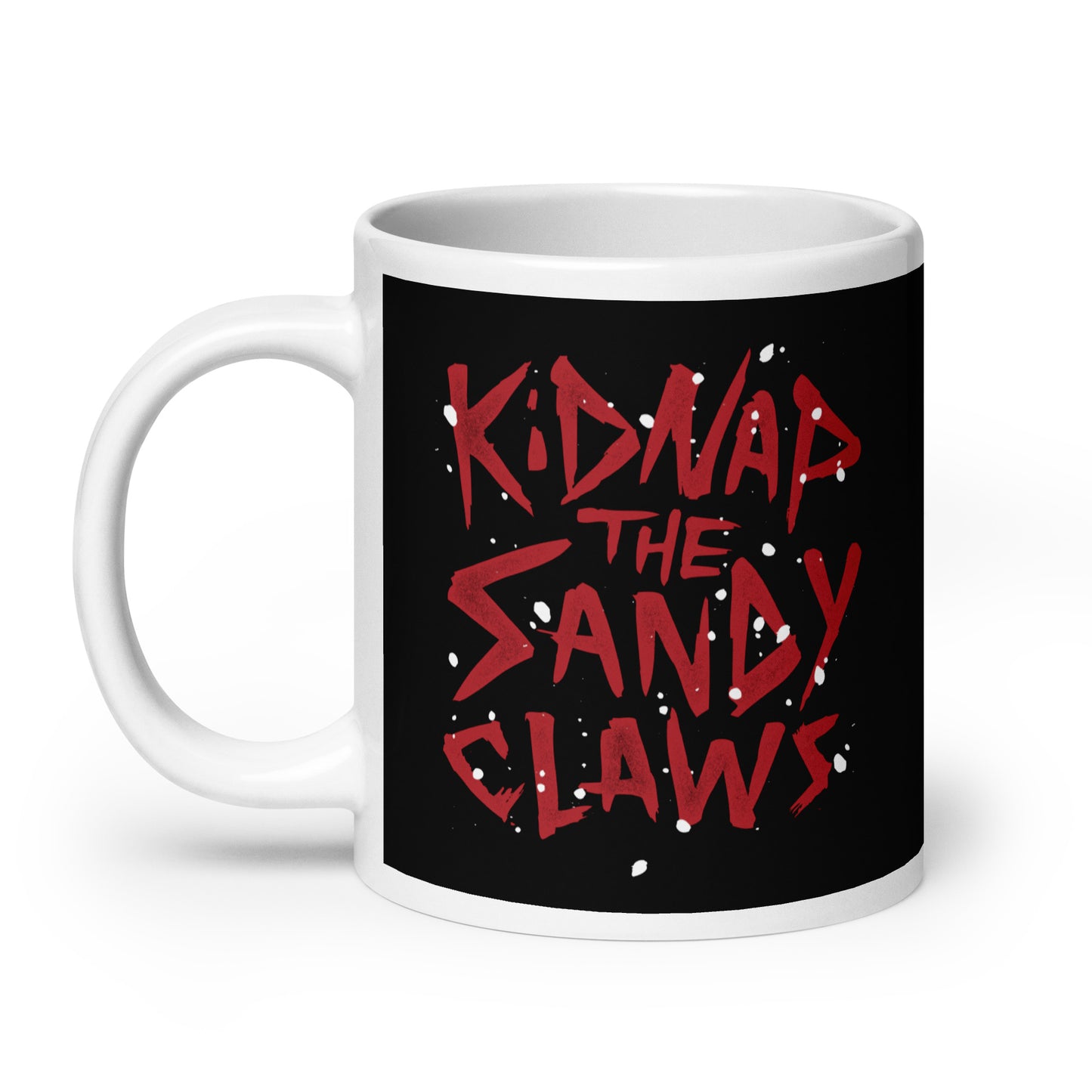 Kidnap The Sandy Claws Mug