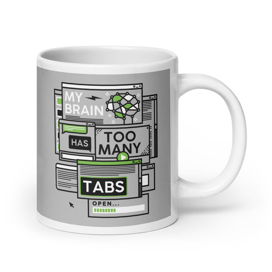 My Brain Has Too Many Tabs Open Mug