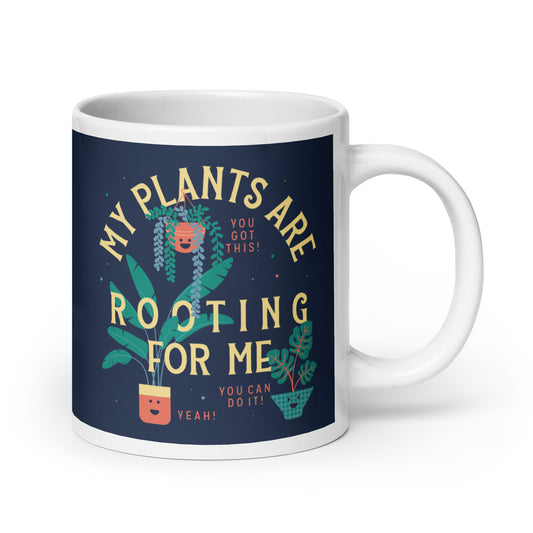 My Plants Are Rooting For Me Mug