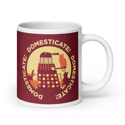 Domesticate! Domesticate! Domesticate! Mug