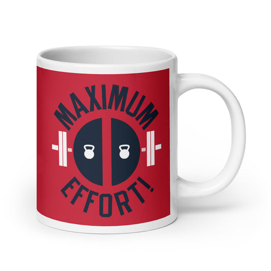 Maximum Effort! Mug