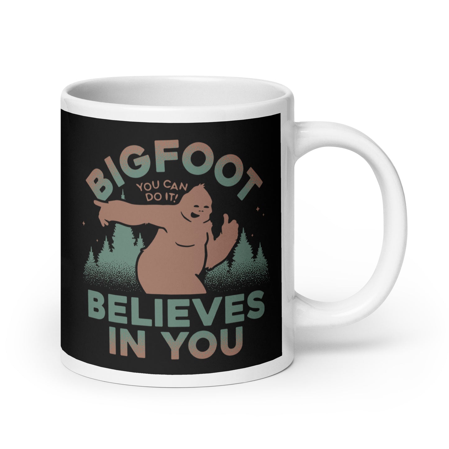 Bigfoot Believes In You Mug