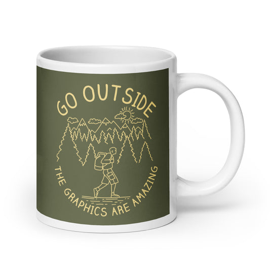 Go Outside The Graphics Are Amazing Mug