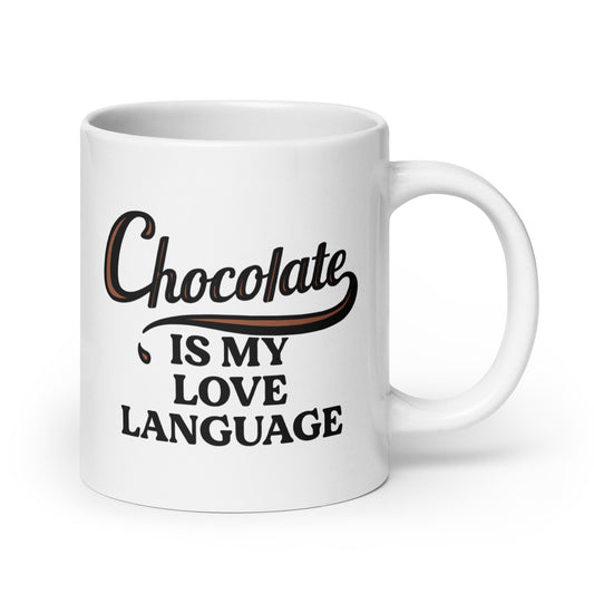 Chocolate Is My Love Language Mug