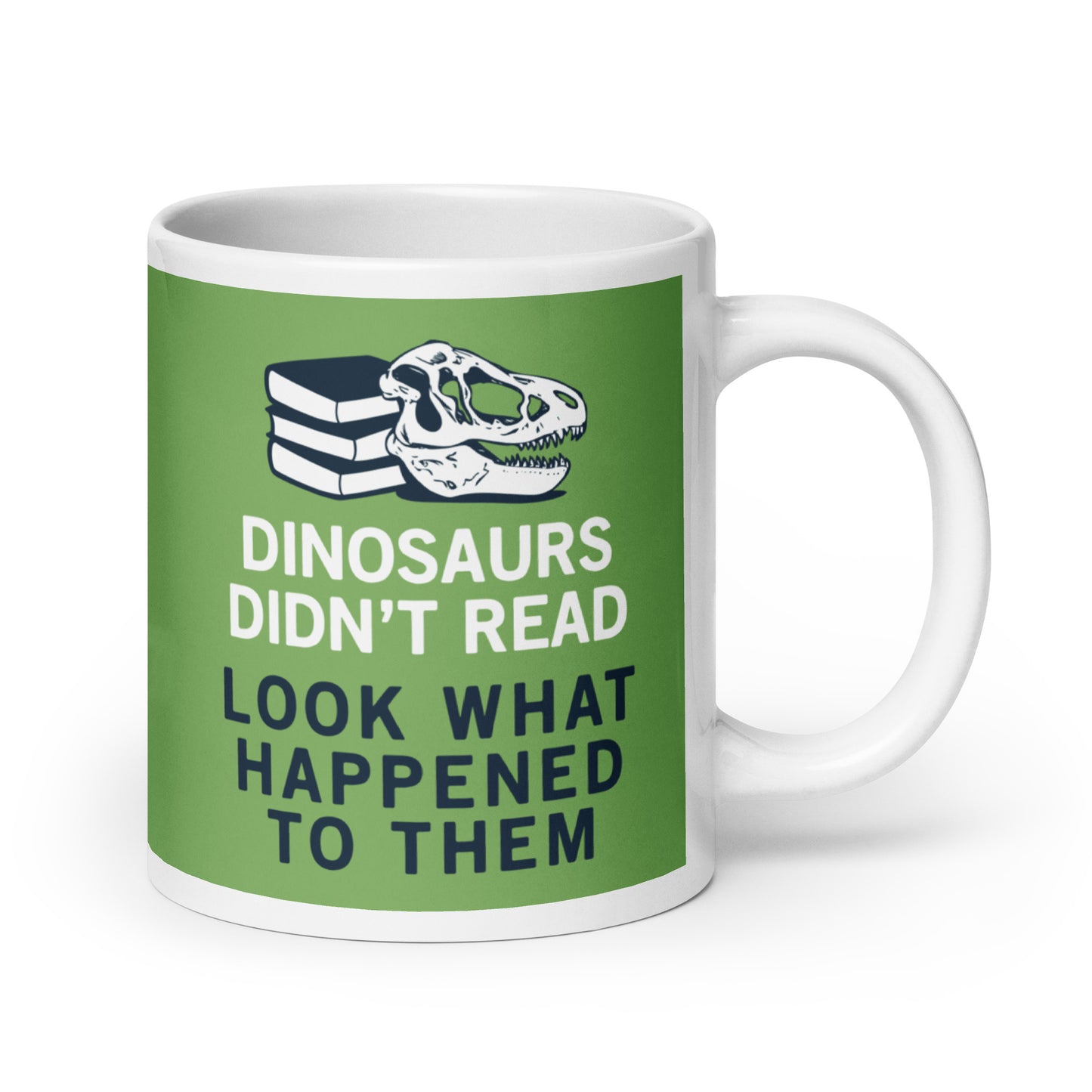 Dinosaurs Didn't Read Mug