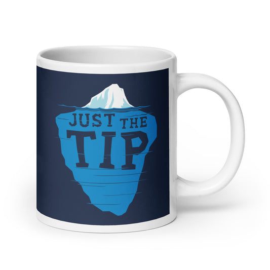 Just The Tip Mug