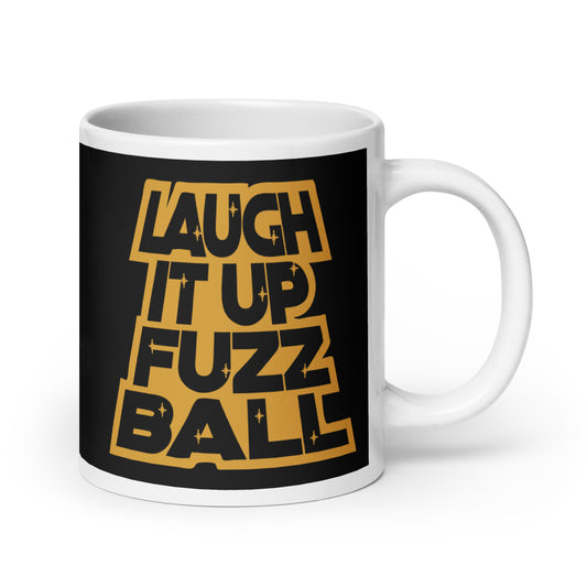 Laugh It Up Fuzzball Mug