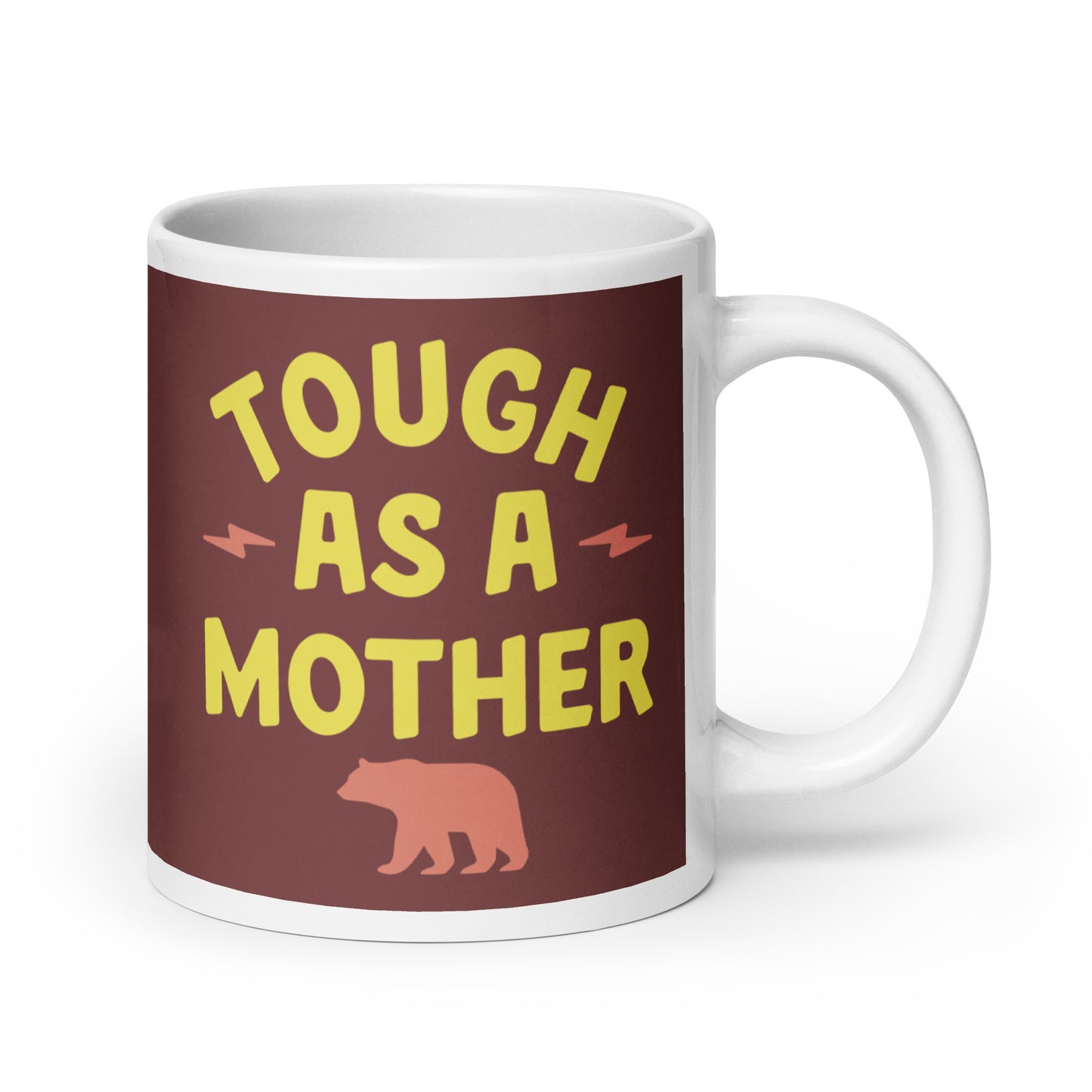 Tough As A Mother Mug