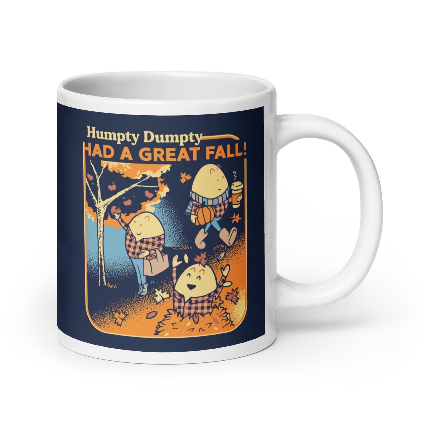 Humpty Dumpty Had A Great Fall Mug