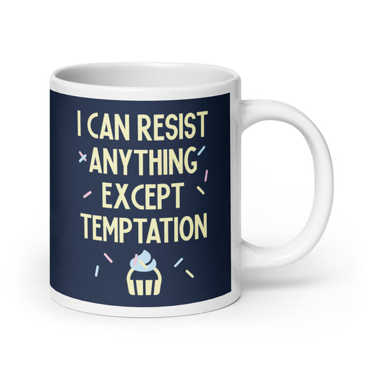 I Can Resist Anything Except Temptation Mug