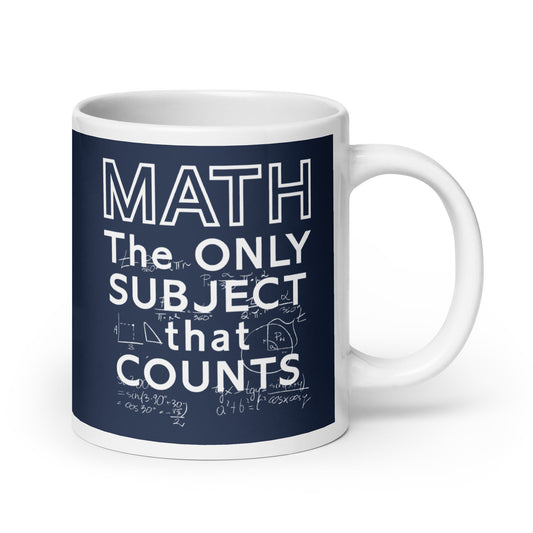 Math The Only Subject That Counts Mug